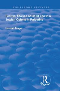 Bokomslag för "Festival Stories of Child Life in a Jewish Colony in Palestine."
