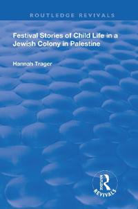 Festival Stories of Child Life in a Jewish Colony in Palestine.