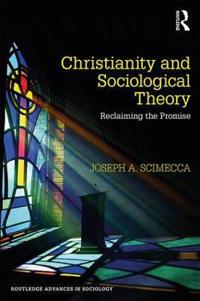 Bokomslag för "Christianity and Sociological Theory"
