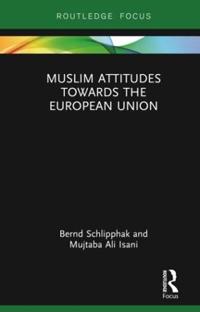 Bokomslag för "Muslim Attitudes Towards the European Union"