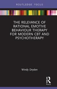 Bokomslag för "The Relevance of Rational Emotive Behaviour Therapy for Modern CBT and Psychotherapy"