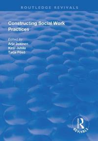 Constructing Social Work Practices