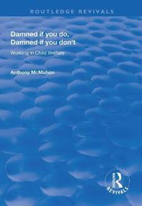 Damned If You Do, Damned If You Don't