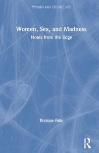 Bokomslag för "Women, Sex, and Madness"