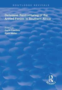 Bokomslag för "Defensive Restructuring of the Armed Forces in Southern Africa"