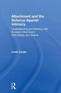 Bokomslag for "Attachment and the Defence Against Intimacy"