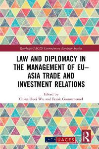 Kirjan kansi "Law and Diplomacy in the Management of EU–Asia Trade and Investment Relations"