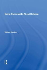 Bokomslag för "Being Reasonable About Religion"