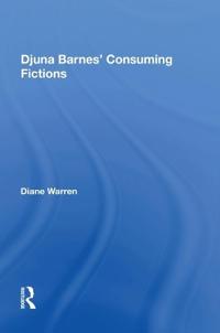 Bokomslag för "Djuna Barnes' Consuming Fictions"