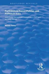 Bokomslag för "Participatory Forest Policies And Politics In India"