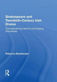 Bokomslag för "Shakespeare and Twentieth-Century Irish Drama"