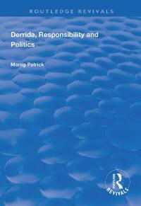Derrida, Responsibility and Politics
