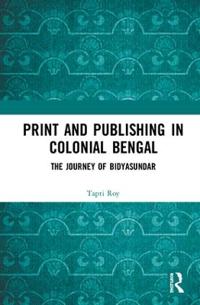 Kirjan kansi "Print and Publishing in Colonial Bengal"