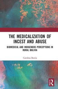 Bokomslag för "The Medicalisation of Incest and Abuse"
