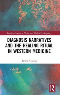 Bokomslag för "Diagnosis Narratives and the Healing Ritual in Western Medicine"