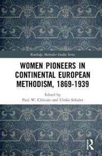 Bokomslag for "Women Pioneers in Continental European Methodism, 1869-1939"