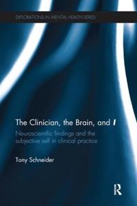 The Clinician, the Brain, and 'I'