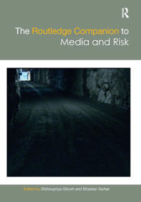 Bokomslag för "The Routledge Companion to Media and Risk"