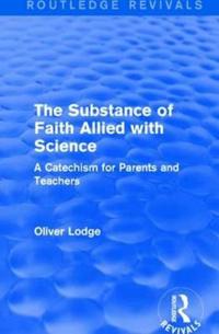 Bokomslag för "The Substance of Faith Allied with Science"