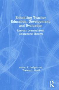 Enhancing Teacher Education, Development, and Evaluation