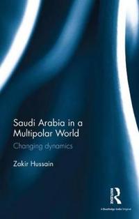 Bokomslag för "Saudi Arabia in a Multipolar World"