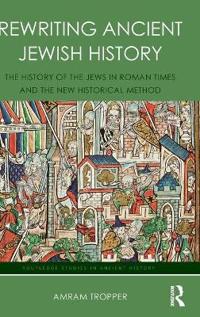 Bokomslag för "Rewriting Ancient Jewish History"