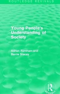 Bokomslag för "Young People's Understanding of Society (Routledge Revivals)"