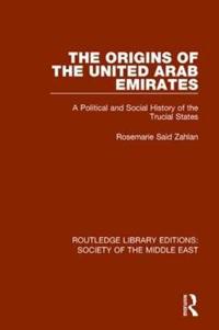 Bokomslag för "The Origins of the United Arab Emirates"
