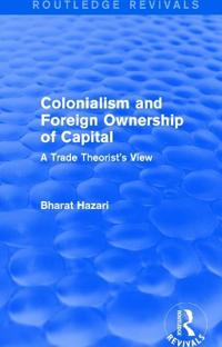 Bokomslag för "Colonialism and Foreign Ownership of Capital (Routledge Revivals)"