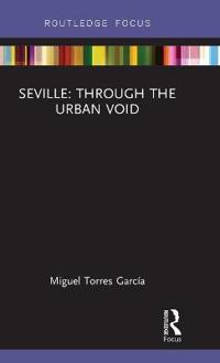 Seville: Through the Urban Void