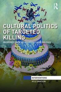 Bokomslag för "Cultural Politics of Targeted Killing"