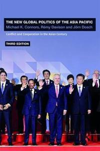 Bokomslag för "The New Global Politics of the Asia-Pacific"