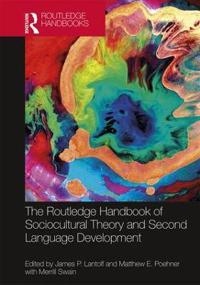 Bokomslag för "The Routledge Handbook of Sociocultural Theory and Second Language Development"