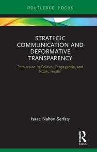 Bokomslag för "Strategic Communication and Deformative Transparency"