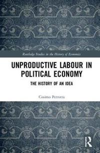 Bokomslag för "Unproductive Labour in Political Economy"