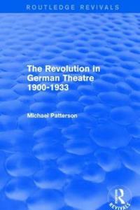 Bokomslag för "The Revolution in German Theatre 1900-1933 (Routledge Revivals)"