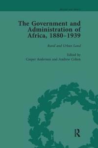 The Government and Administration of Africa, 1880–1939 Vol 4
