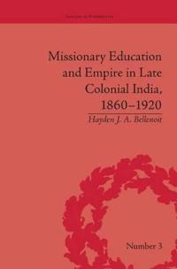 Bokomslag for "Missionary Education and Empire in Late Colonial India, 1860-1920"