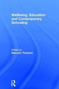 Bokomslag för "Wellbeing, Education and Contemporary Schooling"