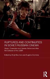 Bokomslag för "Ruptures and Continuities in Soviet/Russian Cinema"