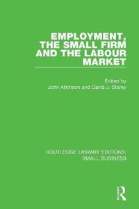 Bokomslag för "Employment, the Small Firm and the Labour Market"