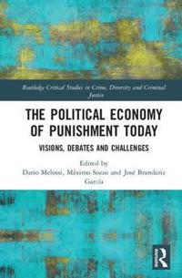 Bokomslag för "The Political Economy of Punishment Today"