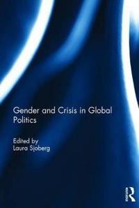 Bokomslag för "Gender and Crisis in Global Politics"