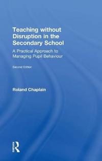 Teaching without Disruption in the Secondary School