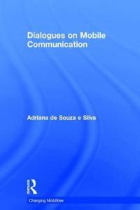 Dialogues on Mobile Communication