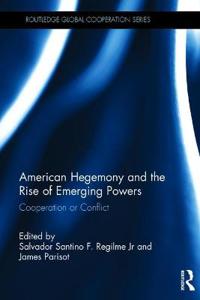 Bokomslag för "American Hegemony and the Rise of Emerging Powers"