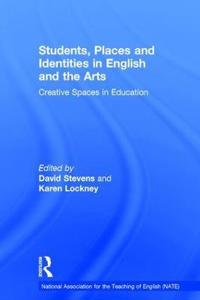 Students, Places and Identities in English and the Arts