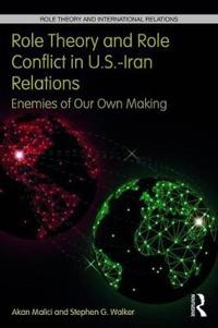 Kirjan kansi "Role Theory and Role Conflict in U.s.-iran Relations"