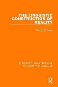 The Linguistic Construction of Reality