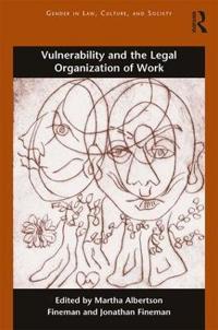 Bokomslag för "Vulnerability and the Legal Organization of Work"